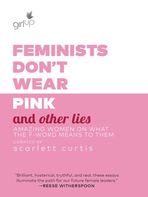 cover image of Feminists Don't Wear Pink and Other Lies